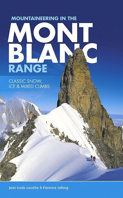 Bilde av Klatrefører: Mont Blanc Rangeclassic Snow, Ice And Mixed Climbs
